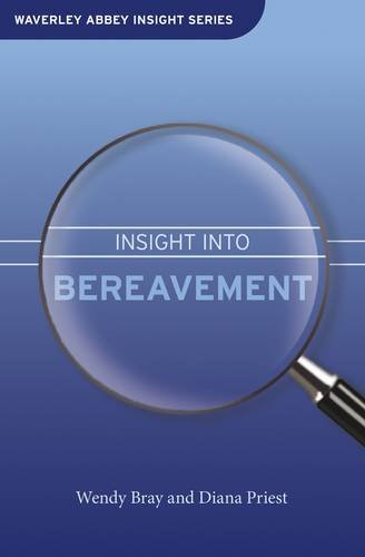 Insight into Bereavement (Waverley Abbey Insight Series)