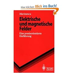 Elektrische und magnetische Felder: Eine praxisorientierte Einf�hrung (Springer-Lehrbuch)