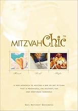 MitzvahChic: A New Approach to Hosting a Bar or Bat Mitzvah That is Meaningful, Hip, Relevant, Fun & Drop-Dead Gorgeous