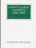Avant-garde gambits 1888-1893 : gender and the colour of art history