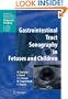 Gastrointestinal Tract Sonography in Fetuses and Children (Medical Radiology / Diagnostic Imaging)