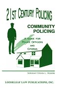 21st Century Policing: Community Policing : A Guide for Police Officers and Citizens
