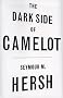 The Dark Side of Camelot The Dark Side of Camelot