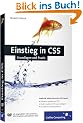 Einstieg in CSS: Inkl. CSS-Layouts, direkt einsetzbare Layoutvorlagen (Galileo Computing)