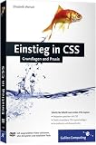 Einstieg in CSS. Grundlagen un Praxis: Inkl. CSS-Layouts, direkt einsetzbare ...