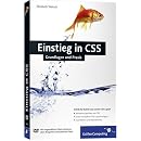 Einstieg in CSS. Grundlagen un Praxis: Inkl. CSS-Layouts, direkt einsetzbare Layoutvorlagen