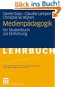 Medienp�dagogik: Ein Studienbuch zur Einf�hrung (Studienb�cher zur Kommunikations- und Medienwissenschaft)