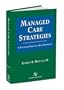 Managed Care Strategies: A Physician Practice Desk Reference