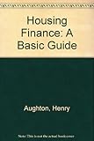Housing finance : a basic guide