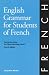 English Grammar for Students of French: The Study Guide for Those Learning French (English Grammar Series)