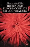 Russia and Europe: Cooperation and Conflict