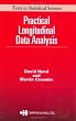 Practical Longitudinal Data Analysis (Chapman & Hall/CRC Texts in Statistical Science)