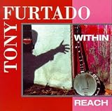 Tony Furtado - Within Reach