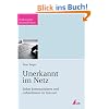 Unerkannt im Netz: Sicher kommunizieren und recherchieren im Internet
