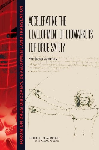 Accelerating the Development of Biomarkers for Drug Safety: Workshop Summary