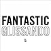 Glissando-Fantastic Glissando