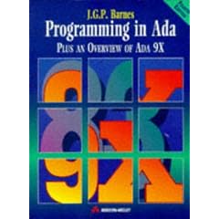 Programming in ADA: Plus an Overview of ADA 9X (International Computer Science Series)