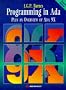 Programming in ADA: Plus an Overview of ADA 9X (International Computer Science Series)