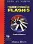 Macromedia Flash 5: Macromedia Flash 5: A Practical Course