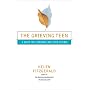 The Grieving Teen: a Guide for Teenagers and Their Friends