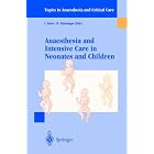 Anaesthesia and Intensive Care in Neonates and Children (Topics in Anaesthesia and... by  I. Salvo and D. Vidyasagar