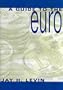 A Guide to the Euro