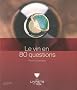 Le Vin en 80 questions