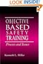 Objective-Based Safety Training: Process and Issues