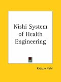 Nishi System of Health Engineering
