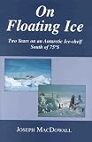 Review The Pentland Press  / On Floating Ice: Two Years on an Antartic Ice-shelf South of 75'S