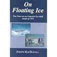On floating ice: Two years on an Antarctic ice-shelf south of 75 [degrees] S