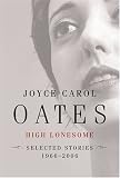 High Lonesome: Stories 1966-2006