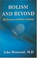 Holism and Beyond: The Essence of Holistic Medicine
