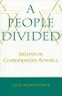 A People Divided: Judaism in Contemporary America (Brandeis Series in American Jewish History, Culture and Life)