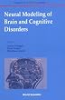 Neural Modeling of Brain and Cognitive Disorders (Progress in Neural Processing, 6)