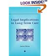 Legal Implications in Long-Term Care: A Provider's Guide by Janine Fiesta