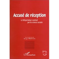 Accus� de r�ception: Le t�l�spectateur construit par les sciences sociales