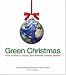 Green Christmas: How to Have a Joyous, Eco-Friendly Holiday Season