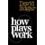 How Plays Work: A Practical Guide to Playwriting