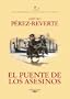 El puente de los Asesinos: Capitan Alatriste, 7 (El Capit�n Alatriste)