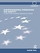 Europeanization, Integration and Identity: A Social Constructivist Fusion Perspective on Norway (Routledge Advances in European Politics)
