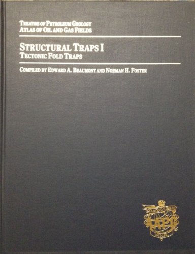 Structural Traps I: Tectonic Fold Traps (Treatise of Petroleum Geology Atlas of Oil and Gas Fields)