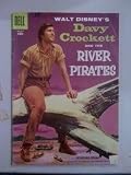 Walt Disneys Davy Crockett & the River Pirates Dell No. 671