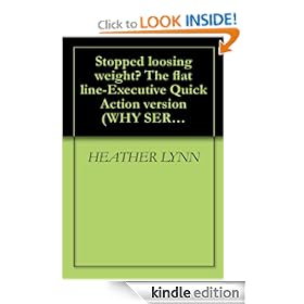 Stopped loosing weight? The flat line-Executive Quick Action version (WHY SERIES)