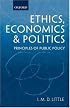 Ethics, Economics and Politics: Principles of Public Policy