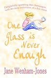 One Glass Is Never Enough