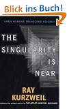 The Singularity Is Near: When Humans Transcend Biology