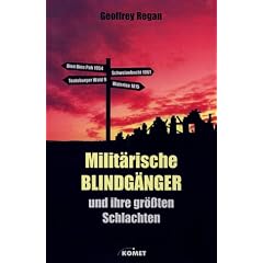 Milit�rische Blindg�nger und ihre gr�ssten Schlachten