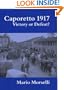 Caporetto 1917: Victory or Defeat? (Military History and Policy)