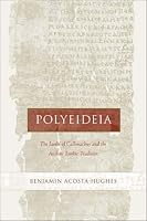 Polyeideia: The Iambi of Callimachus and the Archaic Iambic Tradition (Hellenistic Culture and Society)
